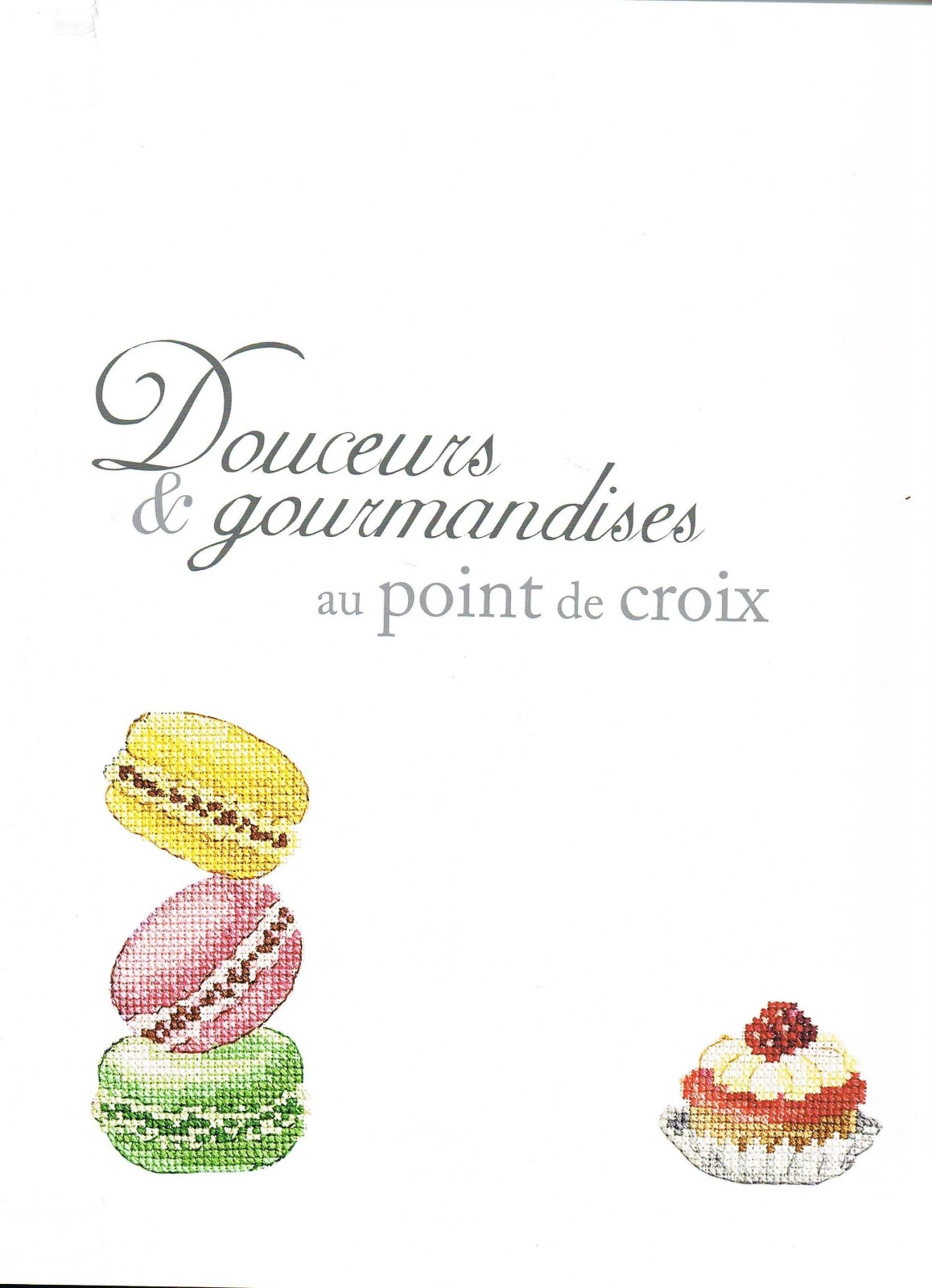 Action tonnelle Élégant Douceurs & Gourmadises Au Point De Croix ÐÐ±ÑÑÐ¶Ð´ÐµÐ½Ð¸Ðµ Ð½Ð°