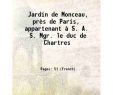 But Jardin Nouveau Jardin De Monceau Pr¨s De Paris Appartenant  S A S Mgr Le Duc De Chartres 1779 Hardcover