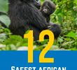 Table De Jardin 8 Places Charmant the 12 Safest Places to Visit In Africa