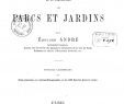 André Jardin Inspirant L Art Des Jardins Traité Général De La Position Des