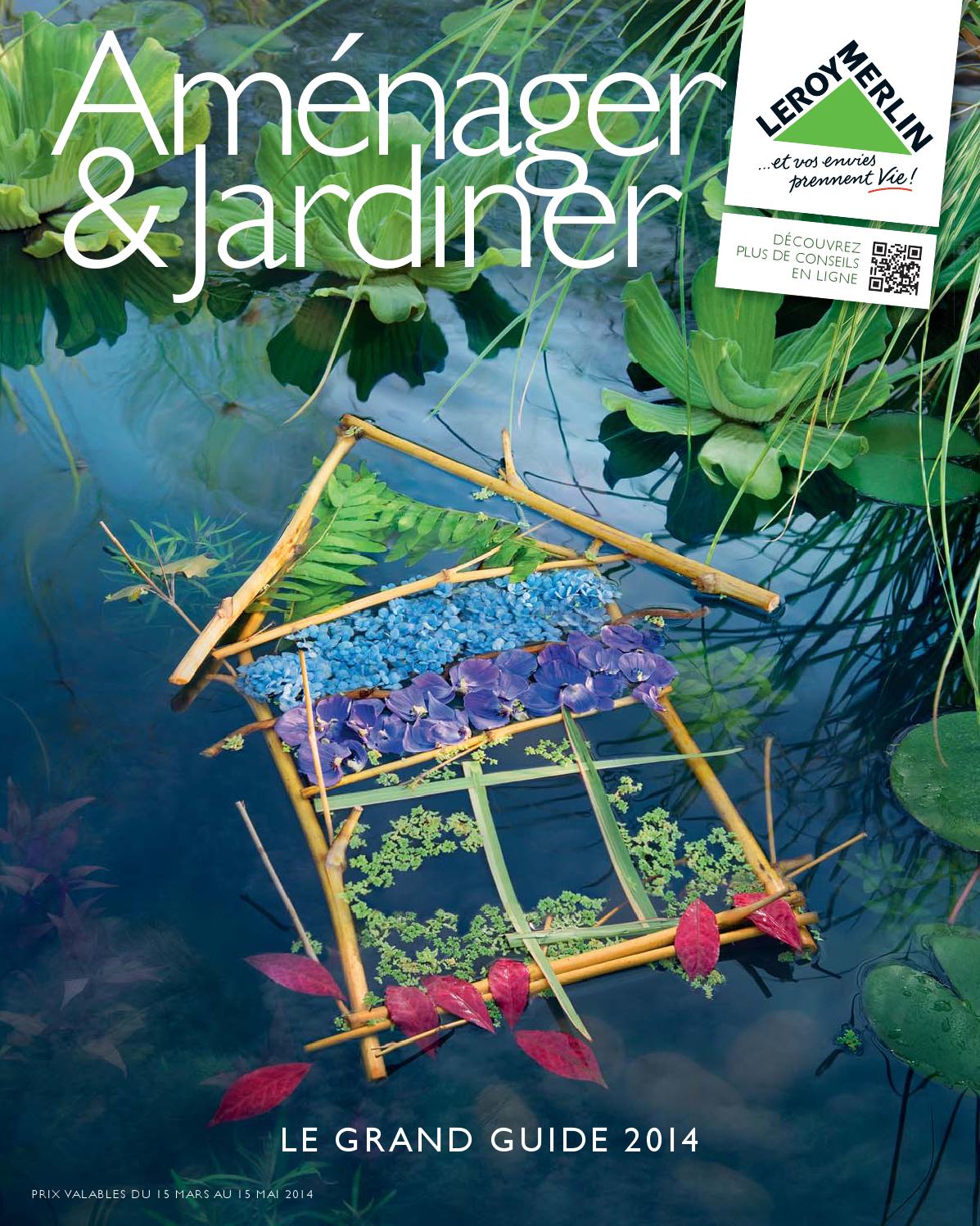 Coffre De Jardin Leroy Merlin Unique Catalogue Leroy Merlin 15 03 15 05 2014 by Joe Monroe issuu