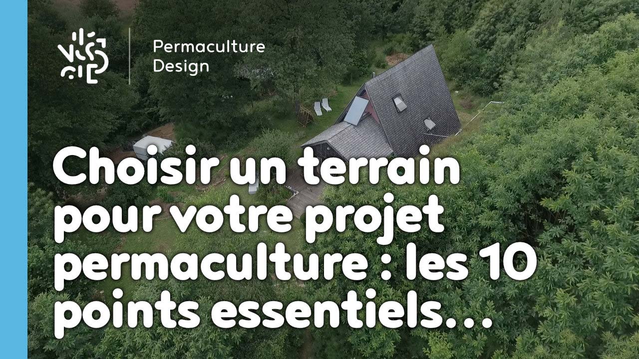 Vignette choisir un terrain pour votre projet permaculture les 10 points essentiels permaculture design design
