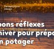 Commencer Un Jardin En Permaculture Unique 5 Bons Réflexes D Hiver Pour Préparer son Potager…