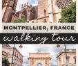 Jardin Des Plantes De Montpellier Beau Free & Self Guided Montpellier Walking tour southern France