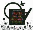Légumes Du Jardin Élégant Fruits Fleurs Légumes Et Petites Bªtes Albums French