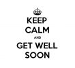Prêter son Jardin Inspirant Keep Calm and Get Well soon