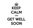 Prêter son Jardin Inspirant Keep Calm and Get Well soon