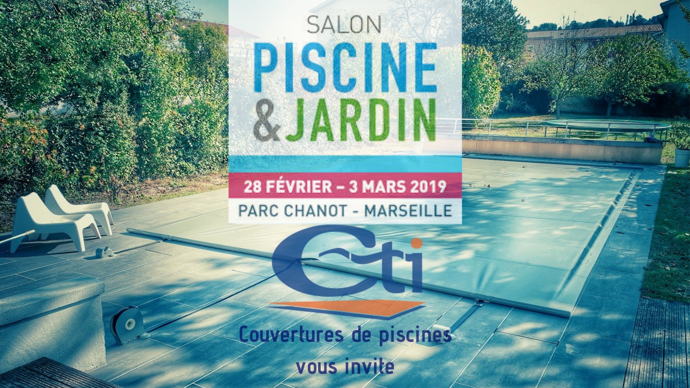 Salon Piscine Et Jardin Marseille Luxe Cti Expose Ses Couvertures De Piscine Au Salon Piscine Et