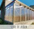 Serre De Jardin Polycarbonate Charmant Construction D Une Serre